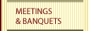 Meetings & Banquets